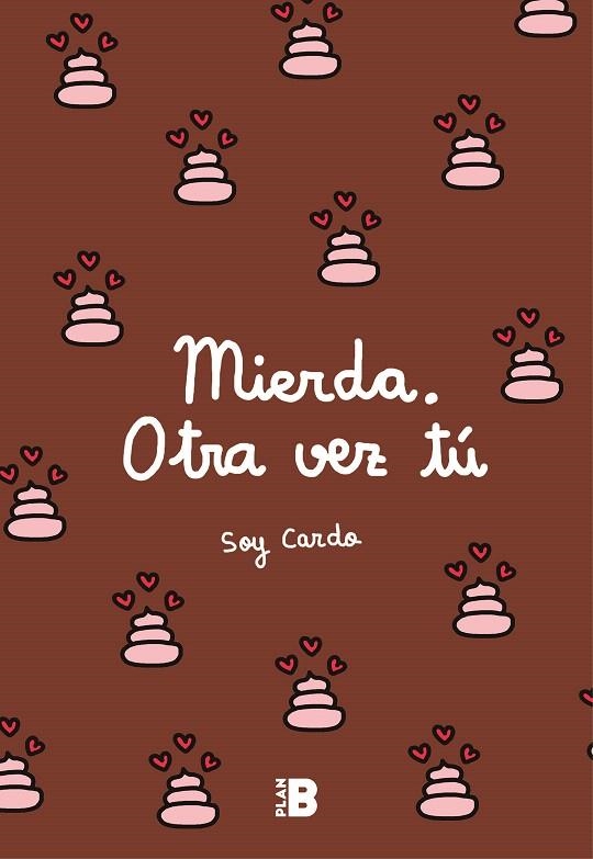 Mierda, otra vez tú | 9788417001599 | , Soy Cardo | Librería Castillón - Comprar libros online Aragón, Barbastro