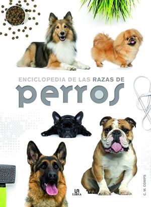 Enciclopedia de las Razas de Perros | 9788466227889 | Martín Comps, Consuelo; Equipo Editorial | Librería Castillón - Comprar libros online Aragón, Barbastro