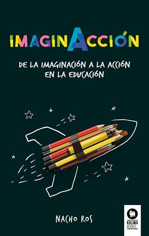ImaginAcción | 9788417566173 | Ros Bernal, Nacho | Librería Castillón - Comprar libros online Aragón, Barbastro