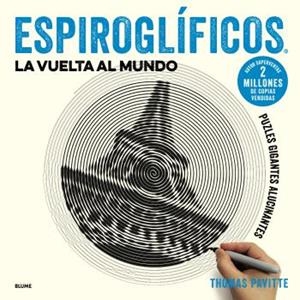 Espiroglíficos : La vuelta al mundo | 9788417254919 | Pavitte, Thomas | Librería Castillón - Comprar libros online Aragón, Barbastro