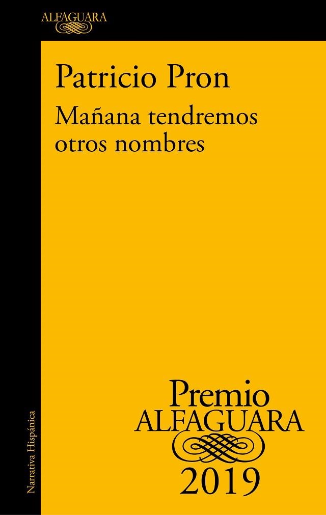 Mañana tendremos otros nombres | 9788420434872 | Patricio Pron | Librería Castillón - Comprar libros online Aragón, Barbastro