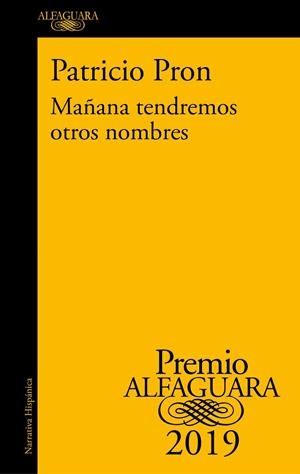 Mañana tendremos otros nombres | 9788420434872 | Patricio Pron | Librería Castillón - Comprar libros online Aragón, Barbastro