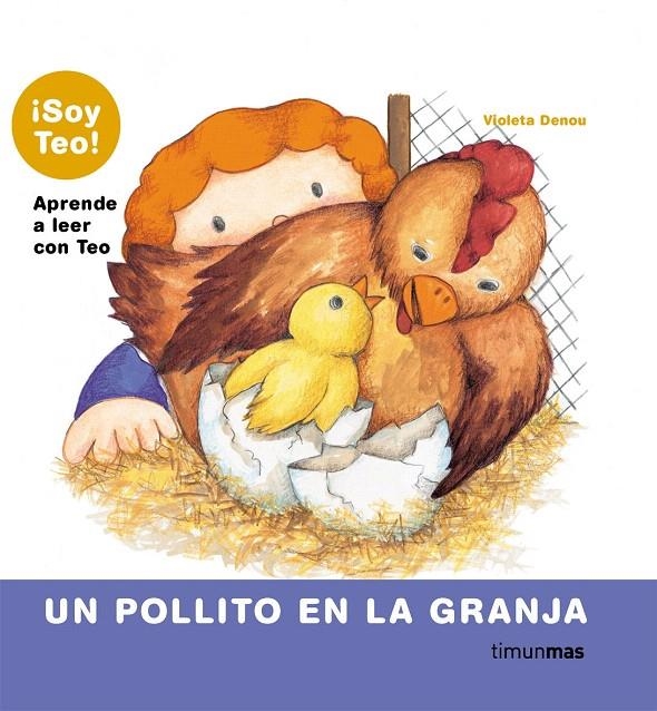 UN POLLITO EN LA GRANJA (SOY TEO) | 9788408060338 | DENOU, VIOLETA | Librería Castillón - Comprar libros online Aragón, Barbastro