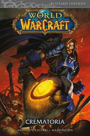 WORLD OF WARCRAFT : CREMATORIA | 9788491678120 | WASHINGTON, TONY | Librería Castillón - Comprar libros online Aragón, Barbastro