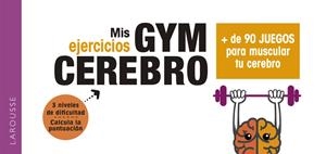 Gym cerebro : Más de 90 juegos para muscular tu cerebro | 9788417720001 | Larousse Editorial | Librería Castillón - Comprar libros online Aragón, Barbastro