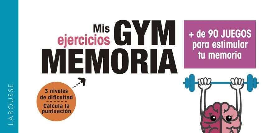 Gym memoria : Más de 90 juegos para estimular tu memoria | 9788417720018 | Larousse Editorial | Librería Castillón - Comprar libros online Aragón, Barbastro