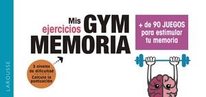 Gym memoria : Más de 90 juegos para estimular tu memoria | 9788417720018 | Larousse Editorial | Librería Castillón - Comprar libros online Aragón, Barbastro