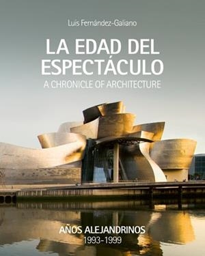 La edad del espectáculo | 9788409063192 | FERNANDEZ-GALIANO RUIZ, LUIS | Librería Castillón - Comprar libros online Aragón, Barbastro