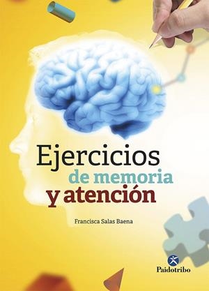 Ejercicios de memoria y atención | 9788499107349 | Salas Baena, Francisca | Librería Castillón - Comprar libros online Aragón, Barbastro