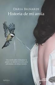 Historia de mi ansia | 9788417128906 | Bignardi, Daria | Librería Castillón - Comprar libros online Aragón, Barbastro