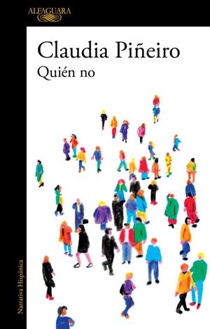 Quién no | 9788420437910 | Claudia Piñeiro | Librería Castillón - Comprar libros online Aragón, Barbastro