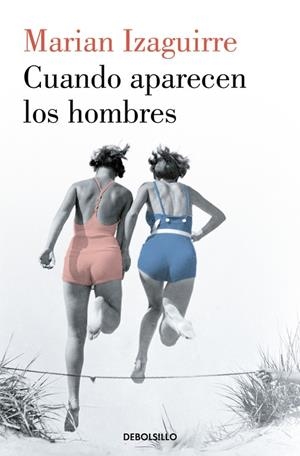 Cuando aparecen los hombres | 9788466343527 | Marian Izaguirre | Librería Castillón - Comprar libros online Aragón, Barbastro