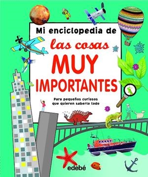 MI ENCICLOPEDIA DE LAS COSAS MUY IMPORTANTES | 9788468339467 | Varios autores | Librería Castillón - Comprar libros online Aragón, Barbastro
