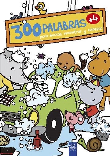 300 palabras para buscar, encontrar y colorear +4. Vida cotidiana | 9788408200833 | YOYO | Librería Castillón - Comprar libros online Aragón, Barbastro