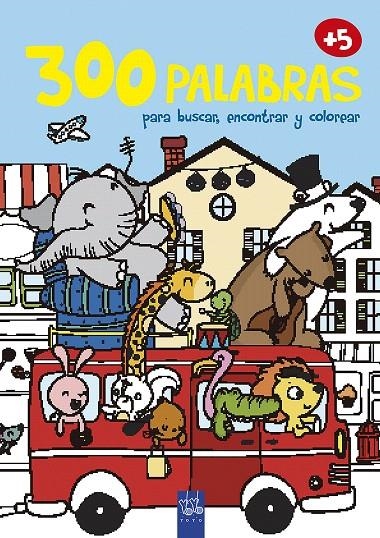 300 palabras para buscar, encontrar y colorear +5. Transportes | 9788408200840 | YOYO | Librería Castillón - Comprar libros online Aragón, Barbastro