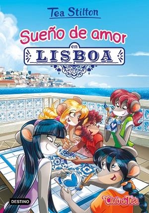 Sueño de amor en Lisboa | 9788408202240 | Stilton, Tea | Librería Castillón - Comprar libros online Aragón, Barbastro