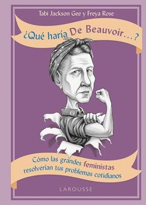 ¿Qué haría de Beauvoir...? | 9788417273729 | Jackson Gee, Tabi/Rose, Freya | Librería Castillón - Comprar libros online Aragón, Barbastro