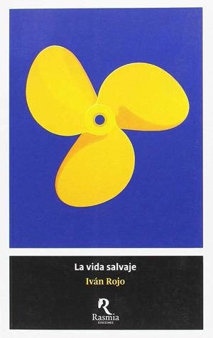 La vida salvaje | 9788494217623 | Rojo, Iván | Librería Castillón - Comprar libros online Aragón, Barbastro