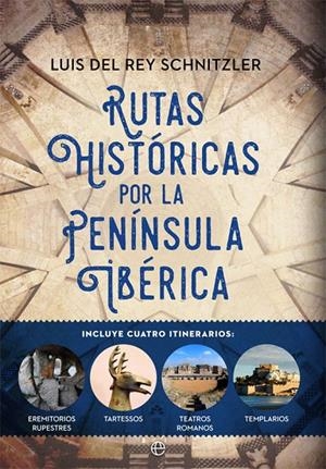 Rutas históricas por la Península Ibérica | 9788491645115 | del Rey, Luis | Librería Castillón - Comprar libros online Aragón, Barbastro
