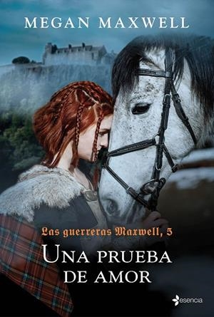 Las guerreras Maxwell, 5. Una prueba de amor | 9788408204480 | Maxwell, Megan | Librería Castillón - Comprar libros online Aragón, Barbastro