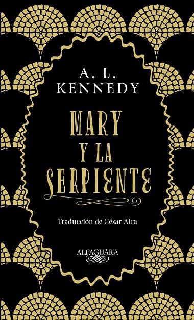 Mary y la serpiente | 9788420434858 | A. L. Kennedy | Librería Castillón - Comprar libros online Aragón, Barbastro