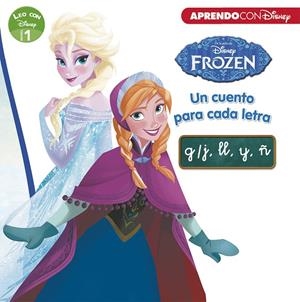 Frozen. Un cuento para cada letra: g/j, ll, y, ñ (Leo con Disney - Nivel 1) | 9788416931972 | Disney | Librería Castillón - Comprar libros online Aragón, Barbastro