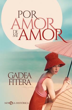 Por amor de mi amor | 9788491644842 | Fitera, Gadea | Librería Castillón - Comprar libros online Aragón, Barbastro