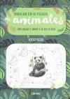 DIBUJAR ANIMALES EN 10 PASOS | 9789463591928 | KILGOUR SU, HEATHER | Librería Castillón - Comprar libros online Aragón, Barbastro