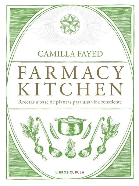 Farmacy Kitchen | 9788448024987 | Fayed, Camilla | Librería Castillón - Comprar libros online Aragón, Barbastro