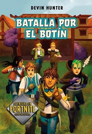 Batalla por el botín (Atrapados en Battle Royale 2) | 9788420452678 | Devin Hunter | Librería Castillón - Comprar libros online Aragón, Barbastro