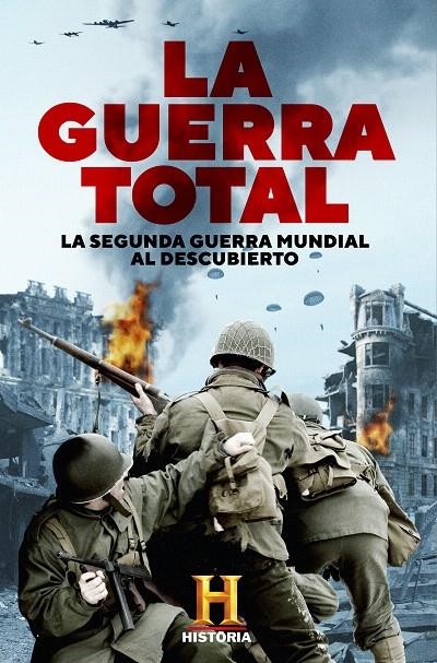 La Guerra Total | 9788401022210 | THE HISTORY CHANNEL IBERIA, B.V. | Librería Castillón - Comprar libros online Aragón, Barbastro