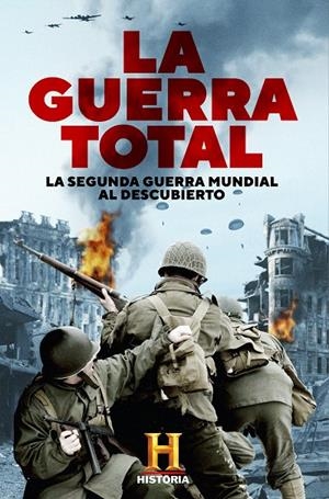 La Guerra Total | 9788401022210 | THE HISTORY CHANNEL IBERIA, B.V. | Librería Castillón - Comprar libros online Aragón, Barbastro