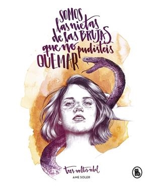 Somos las nietas de las brujas que no pudisteis quemar | 9788402421678 | Ame Soler (TresVoltesRebel) | Librería Castillón - Comprar libros online Aragón, Barbastro