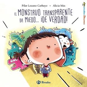 El monstruo transparente da miedo... ¡de verdad! | 9788469626078 | Lozano Carbayo, Pilar | Librería Castillón - Comprar libros online Aragón, Barbastro