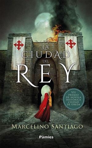 La ciudad del rey | 9788417683061 | Santiago Yustres, Marcelino | Librería Castillón - Comprar libros online Aragón, Barbastro