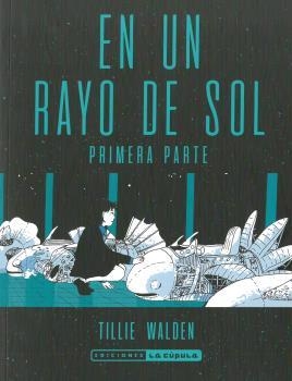 EN UN RAYO DE SOL. PRIMERA PARTE | 9788417442330 | WALDEN, TILLIE | Librería Castillón - Comprar libros online Aragón, Barbastro
