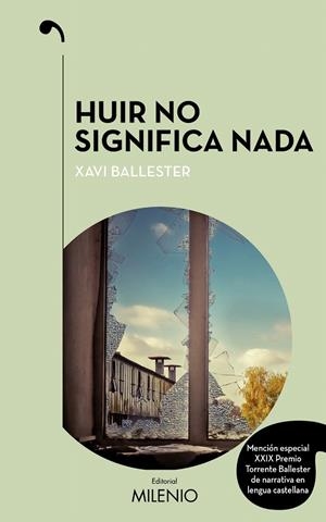 Huir no significa nada | 9788497438513 | Ballester Fàbregues, Xavi | Librería Castillón - Comprar libros online Aragón, Barbastro