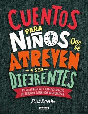 Cuentos para niños que se atreven a ser diferentes | 9786073169363 | Ben Brooks | Librería Castillón - Comprar libros online Aragón, Barbastro