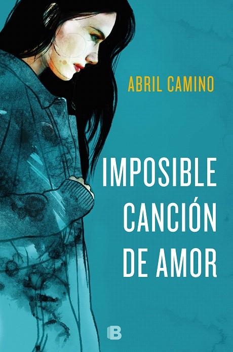 Imposible canción de amor | 9788466665650 | Abril Camino | Librería Castillón - Comprar libros online Aragón, Barbastro