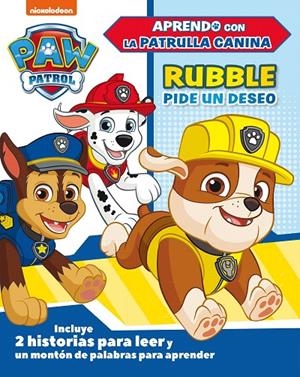 Rubble pide un deseo (Paw Patrol | Patrulla Canina) | 9788448851842 | Nickelodeon | Librería Castillón - Comprar libros online Aragón, Barbastro
