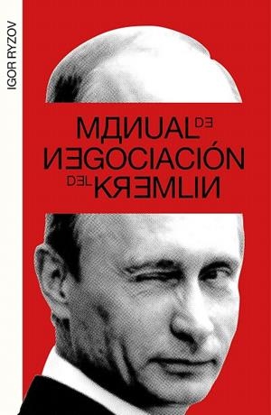 Manual de negociación del Kremlin | 9788499987217 | Ryzov, Igor | Librería Castillón - Comprar libros online Aragón, Barbastro