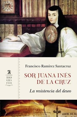 Sor Juana Inés de la Cruz | 9788437639710 | Ramírez Santacruz, Francisco | Librería Castillón - Comprar libros online Aragón, Barbastro