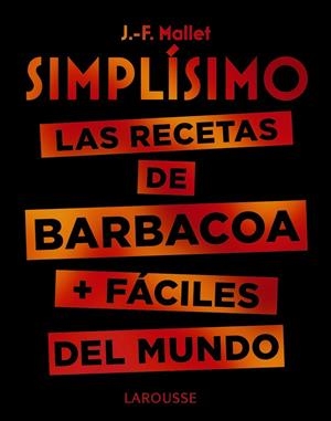 Simplísimo. Las recetas de barbacoa + fáciles del mundo | 9788417720094 | Mallet, Jean-François | Librería Castillón - Comprar libros online Aragón, Barbastro