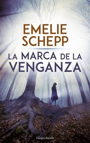 La marca de la venganza | 9788417216382 | Schepp, Emelie | Librería Castillón - Comprar libros online Aragón, Barbastro