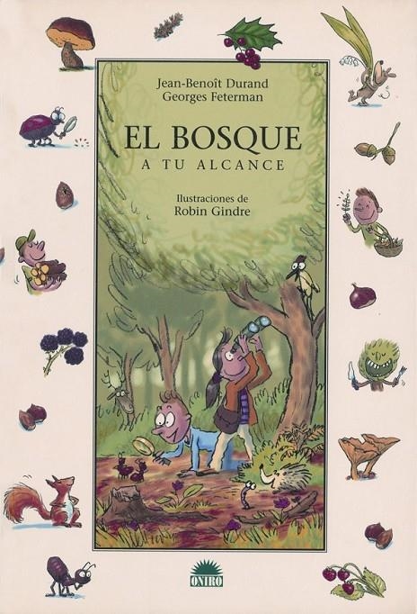 BOSQUE A TU ALCANCE, EL | 9788497541855 | DURAND, JEAN-BENOIT | Librería Castillón - Comprar libros online Aragón, Barbastro