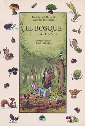BOSQUE A TU ALCANCE, EL | 9788497541855 | DURAND, JEAN-BENOIT | Librería Castillón - Comprar libros online Aragón, Barbastro