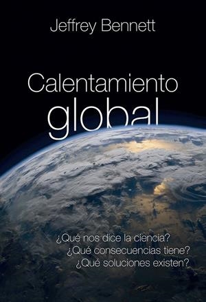 Calentamiento global | 9788427143043 | Bennett, Jeffrey | Librería Castillón - Comprar libros online Aragón, Barbastro