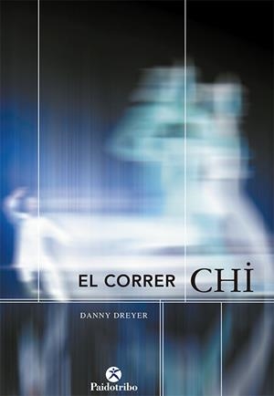 CORRER CHI, EL | 9788480198325 | DREYER, DANNY | Librería Castillón - Comprar libros online Aragón, Barbastro