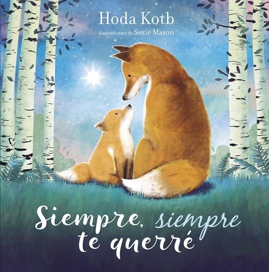 Siempre, siempre te querré | 9788448852061 | Kotb, Hoda/Mason, Suzie | Librería Castillón - Comprar libros online Aragón, Barbastro