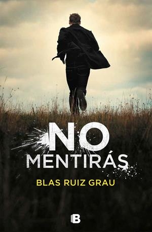 No mentirás | 9788466665704 | Blas Ruiz Grau | Librería Castillón - Comprar libros online Aragón, Barbastro